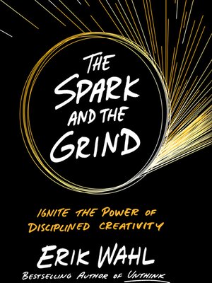 cover image of The Spark and the Grind
